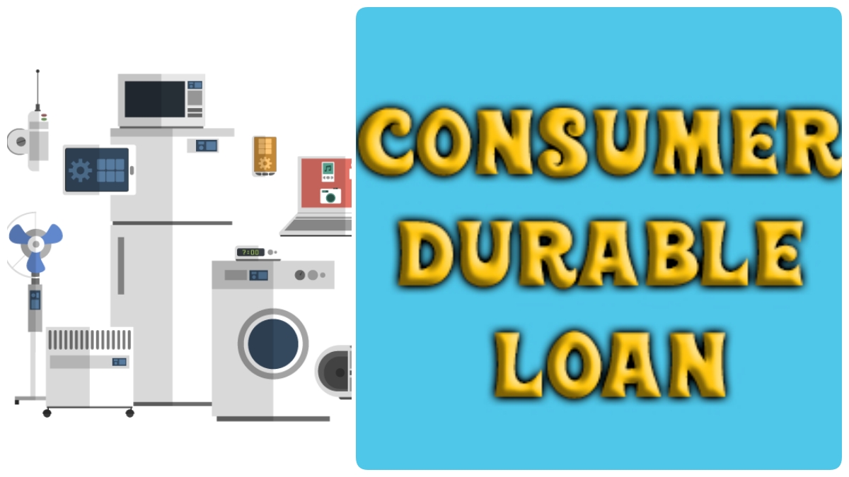 Consumer Durable Loan Meaning